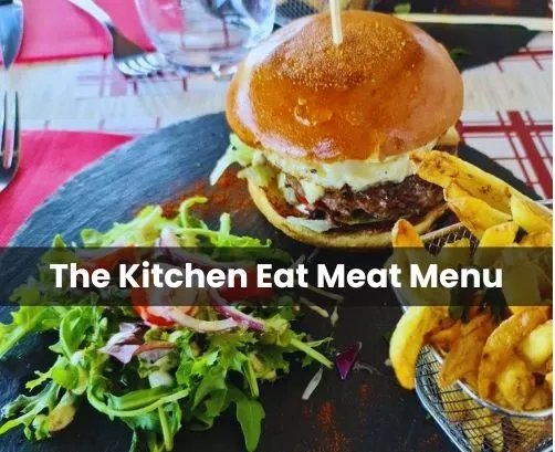 The Kitchen Eat Meat Menu Prix